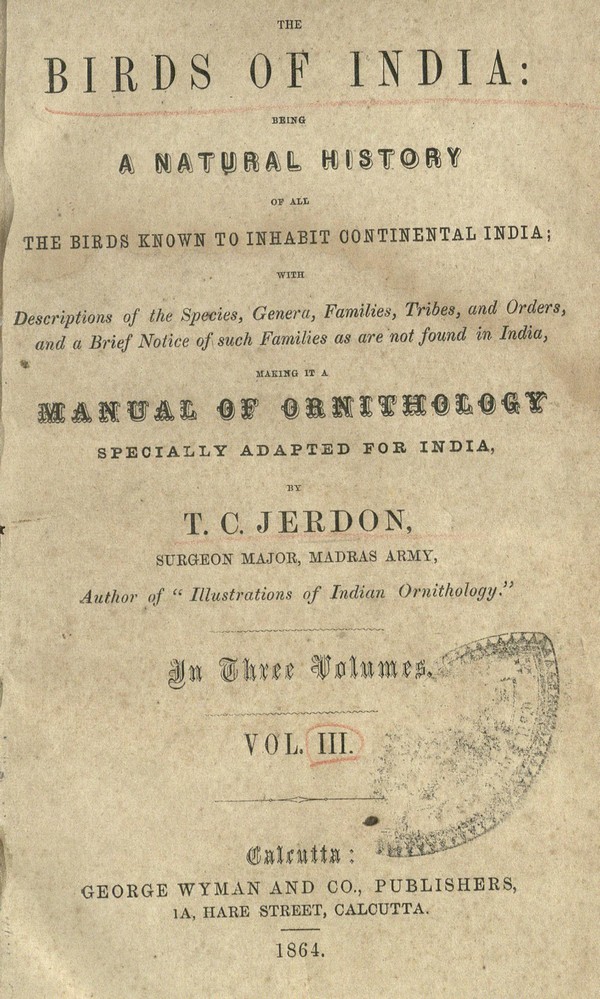 The Birds of India: Being a Natural History of All the Birds Known to Inhabit Continental India, Vol. 3