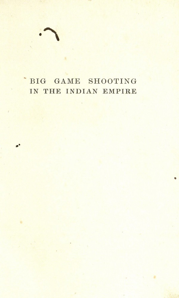 Big game shooting in the Indian Empire