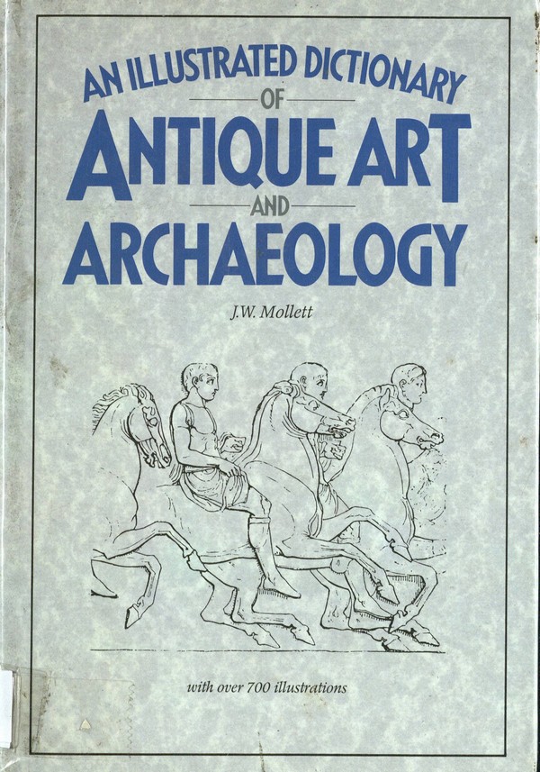 An Illustrated Dictionary of Antique Art and Archaeology