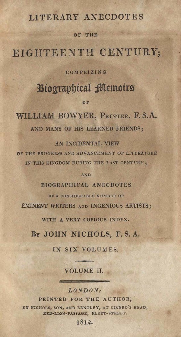 Literary Anecdotes of the 18th Century : Comprising Biographical memories of William Bowyer. Vol. 1