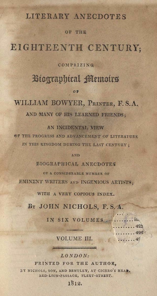 Literary Anecdotes of the 18th Century : Comprising Biographical memories of william bowyerWilliam Bowyer. Vol. III