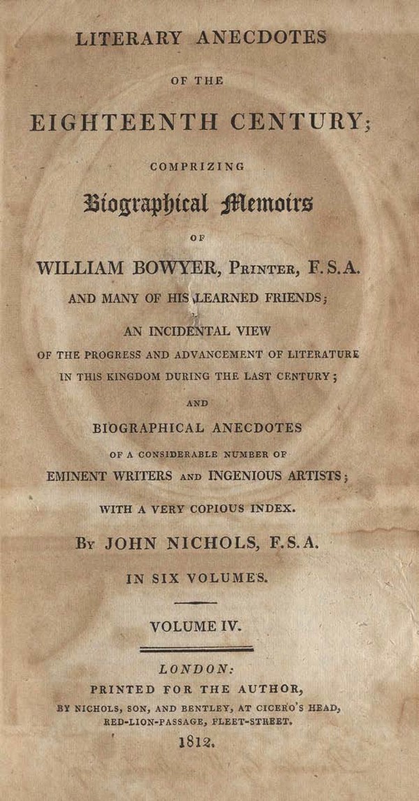 Literary Anecdotes of the 18th Century : Comprising Biographical memories of William Bowyer. Vol. IV