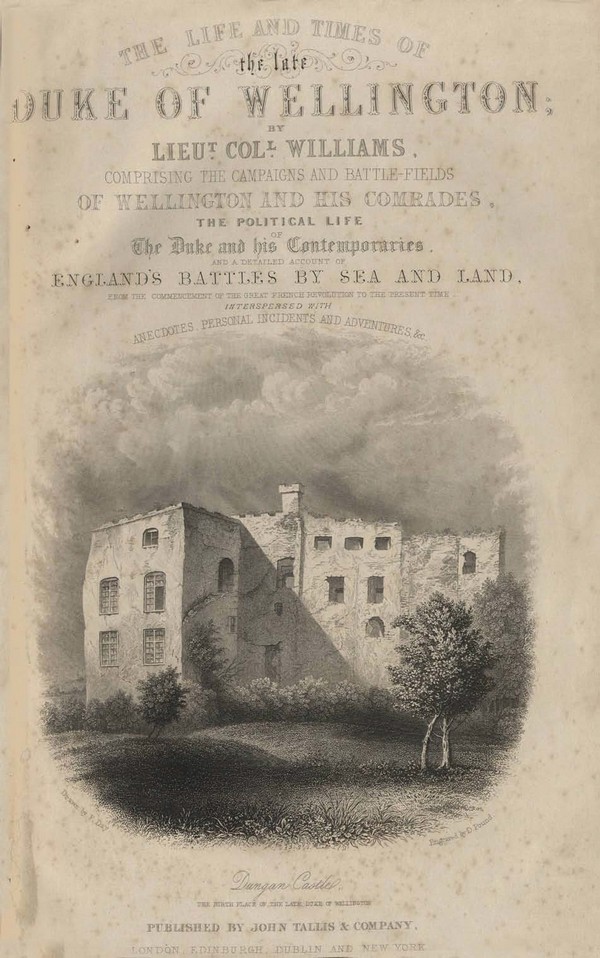 Life & Times of the Late Duke of Wellington: Comprising the campaigns and battle-fields of Wellington and his comrades-I