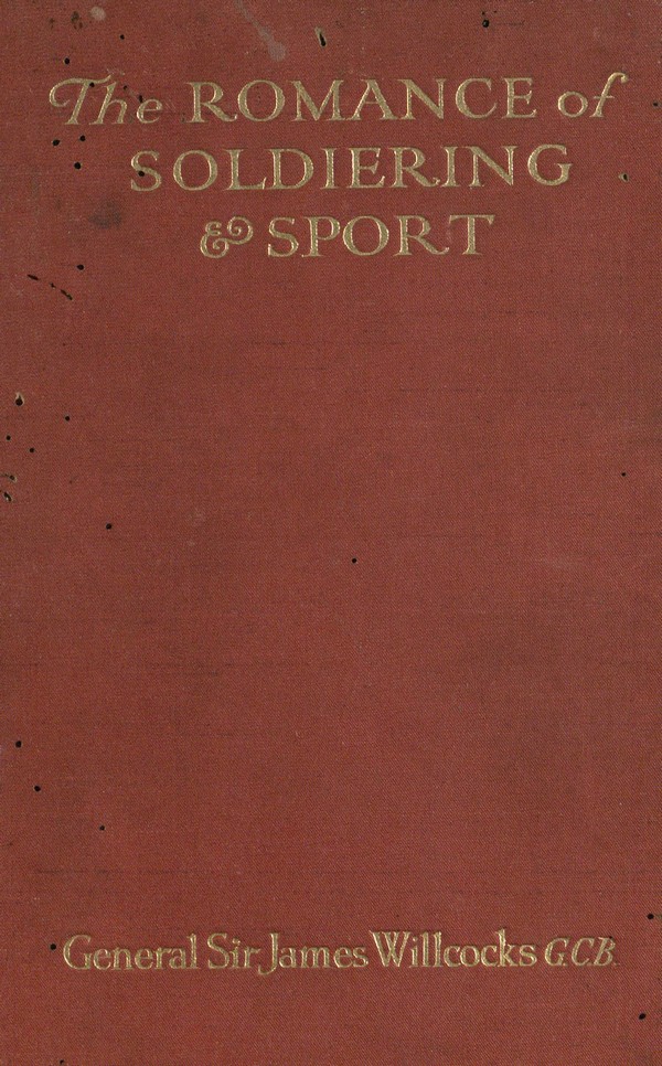 The Romance of Soldiering and Sport … With … illustrations.