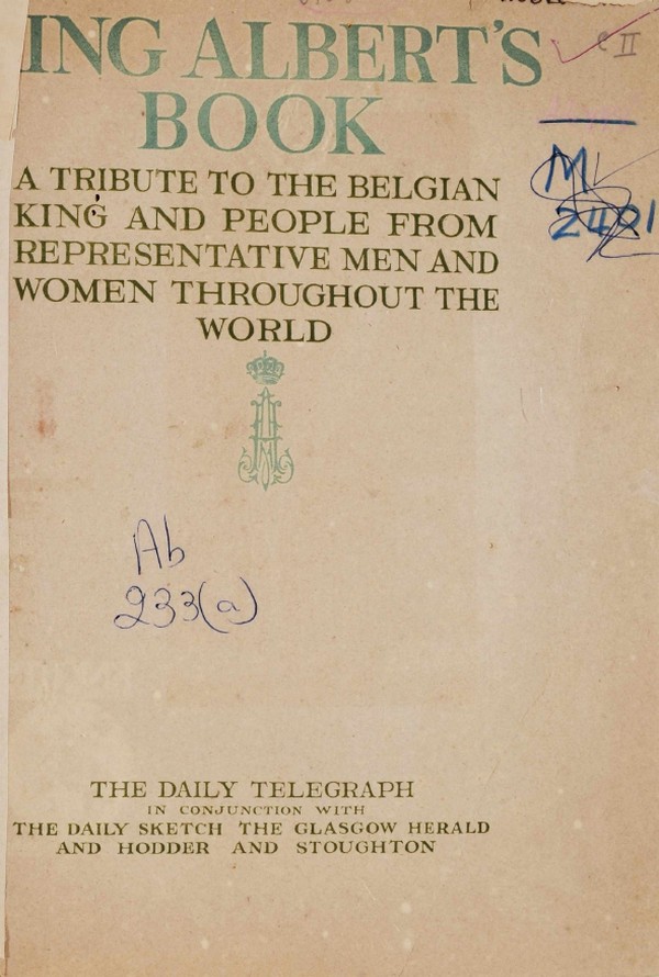 King Albert’s Book :A Tribute to the Belgian King and People from Representative Men and Women throught the World
