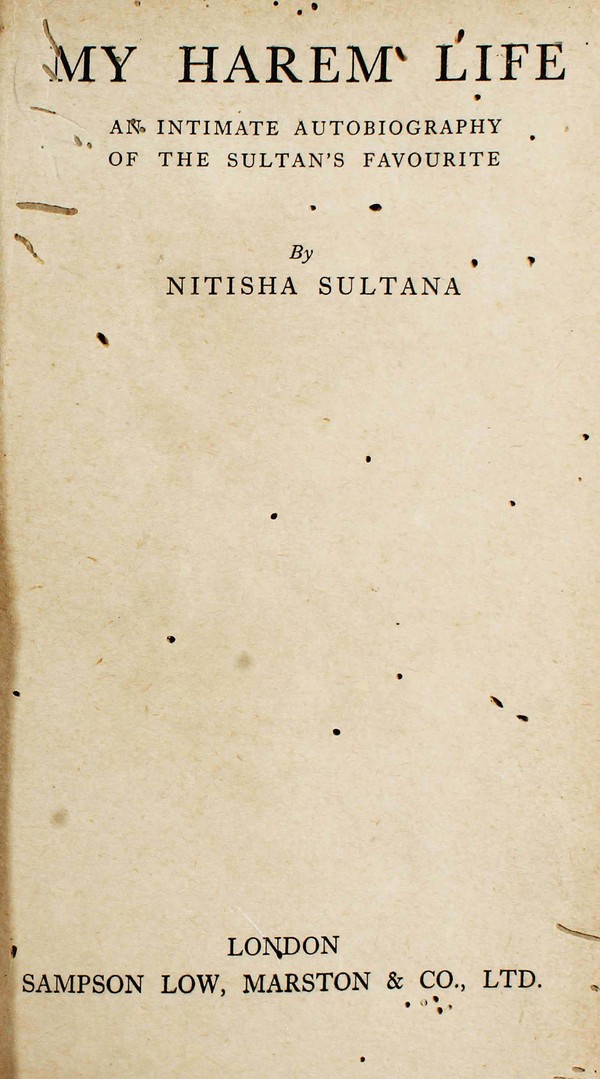 My Harem Life: An intimate Autobiography of the Sultan’s Favourite #