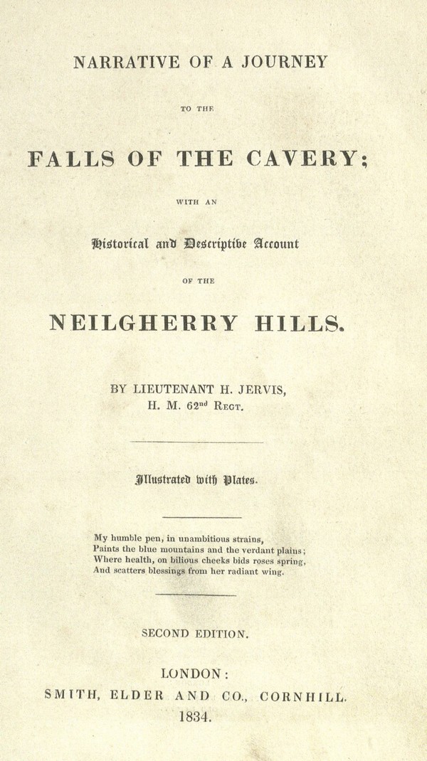 Narrative of a Journey to the Falls of the Cavery, with an historical and descriptive account of the Neilgherry Hills.-With plates..