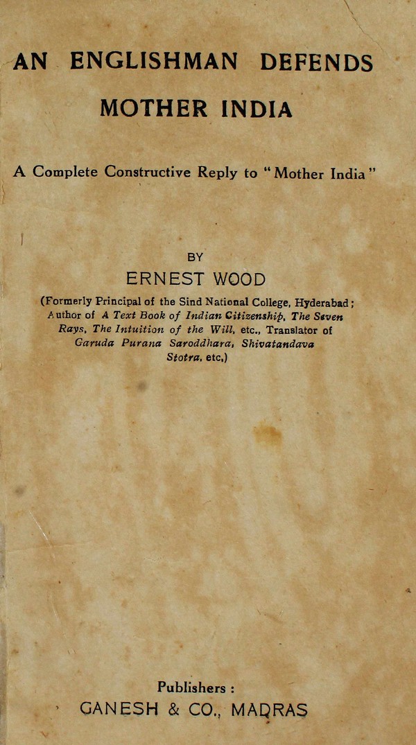 An Englishman Defends Mother India : A Complete Constructive Repley to Mother India #