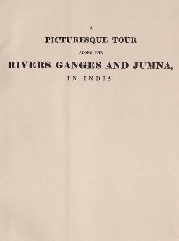 A Picturesque tour along the Rivers Ganges and Jumna, In India