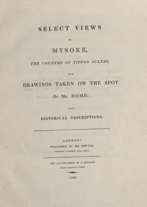Selective views in Mysore, The country of Tippoo Sultan from the drawing taken on the sport with historical description