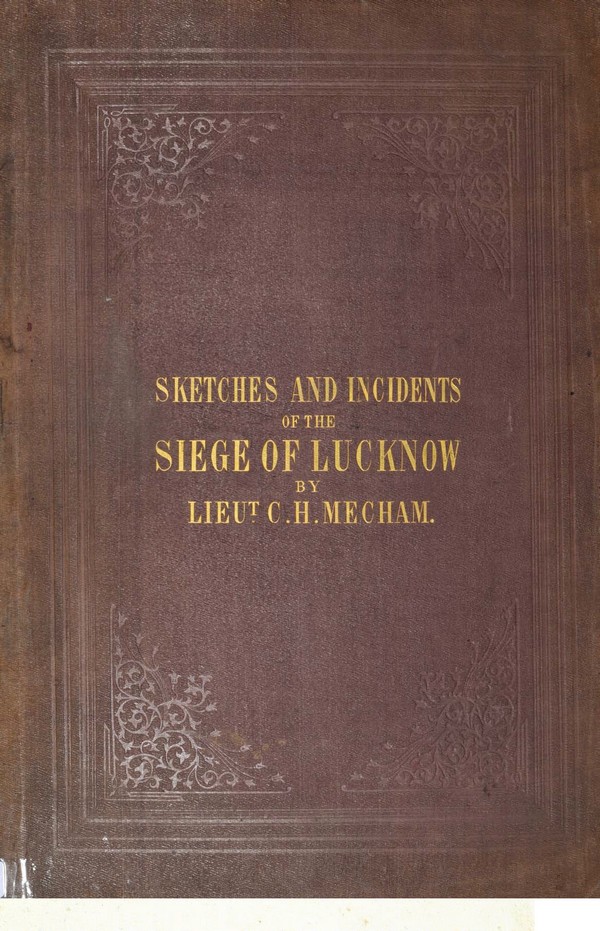 Sketches of Incidents of the Siege of Lucknow