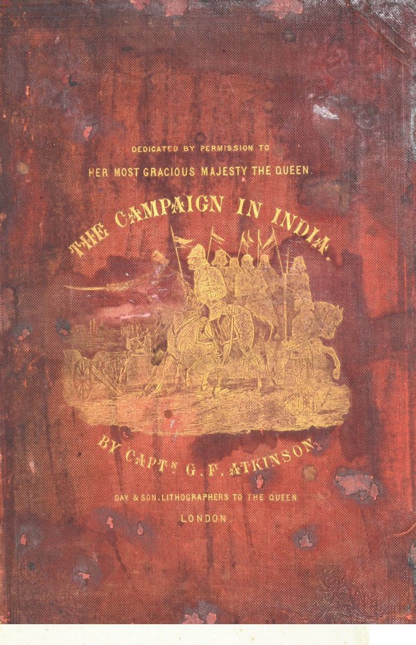 Campaign in India 1857-58 ; 26 Hand coloured Lithographed plates.