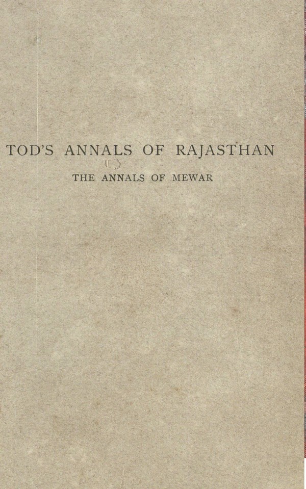 Tod’s annals of Rajasthan : the annals of Mewar