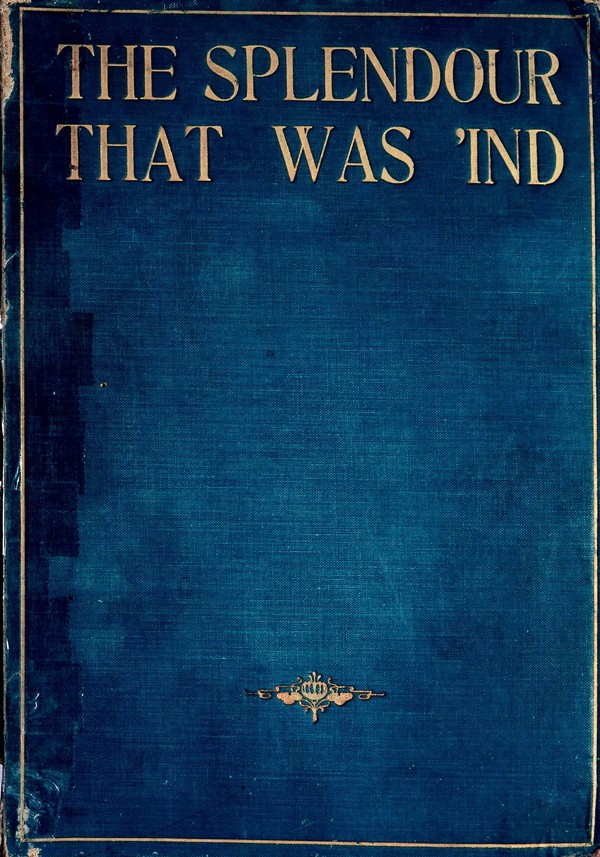 The Splendour that was ‘Ind : A Survry of Indian Culture and Civilization