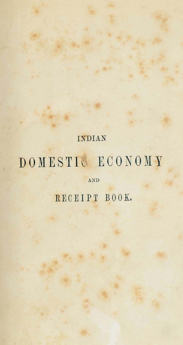 Indian Domestic Economy and Receipt Book. 7th Ed.