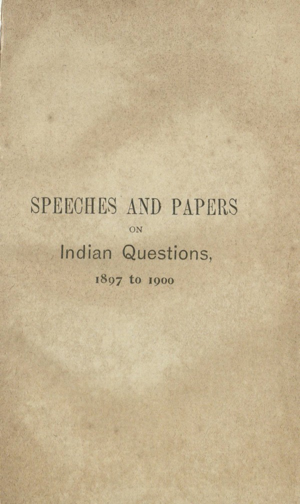 Speeches and papers on Indian Questions 1897 to 1900