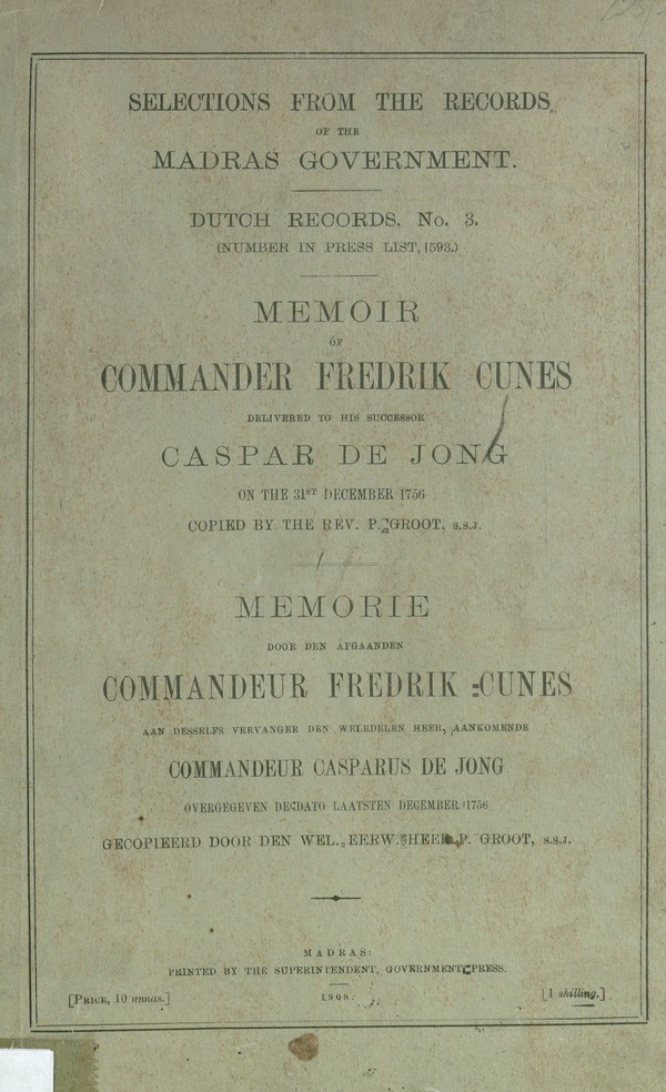 Selections from the Records of the Madras Govt- Dutch Records No. 3; Memoir Commander Fredrik Cines Caspar De Jong. copied by the Rev. P. Groot.