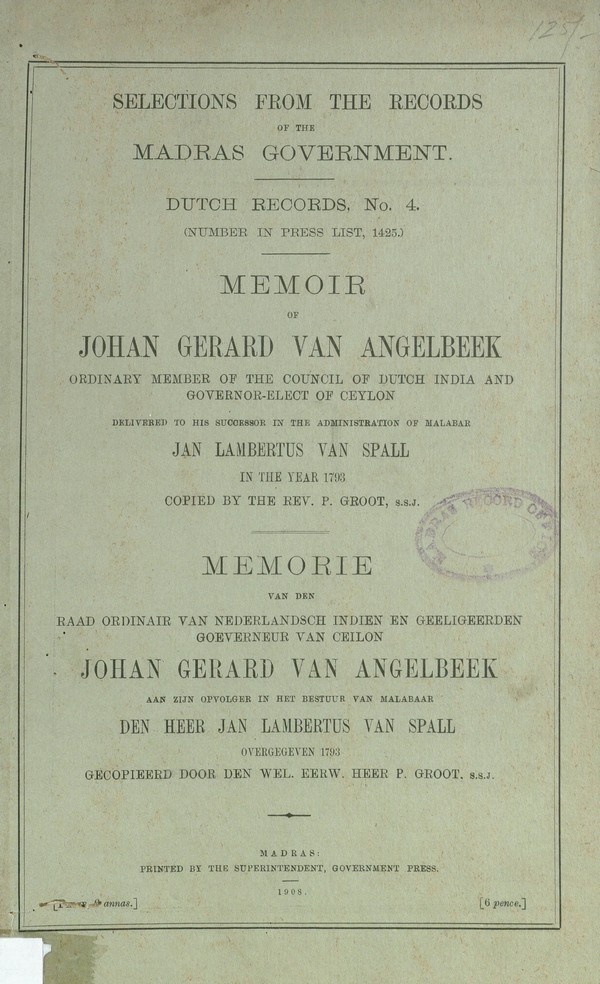 Selections from the Records of the Madras Govt- Dutch Records No. 4; Memoir OF John GerardVan Angelbeek