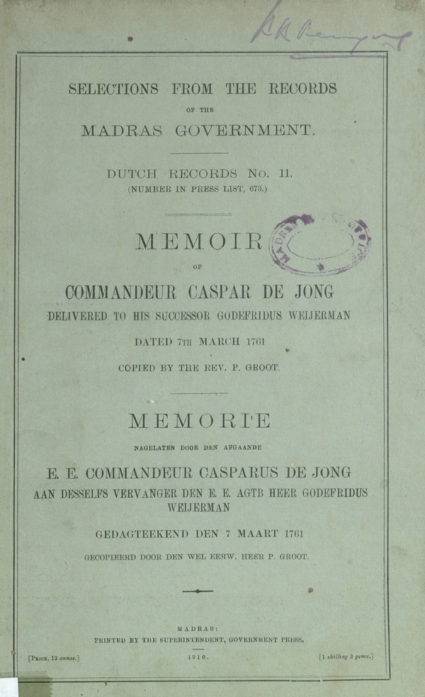 Selections from the Records of the Madras Govt- Dutch Records No. 11: Memoir of Commandeur Caspar De Jong