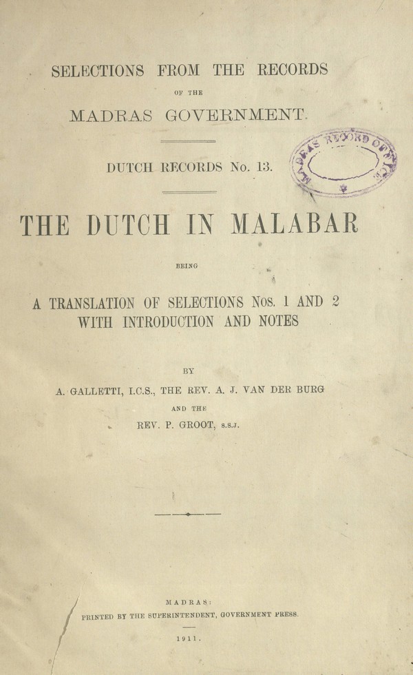Selections from the Records of the Madras Govt. Dutch Records No. 13; Memoir of the departing Commander Cornelius Breekpot