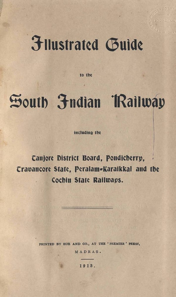 llustrated guide to the South indian Railway Tanjore District Board, Pondicherry, Travencore State