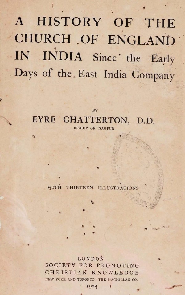 History of the church of England in India since the early days of the East India Company