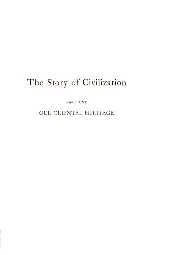 Story of Civilization : Our Oriental heritage