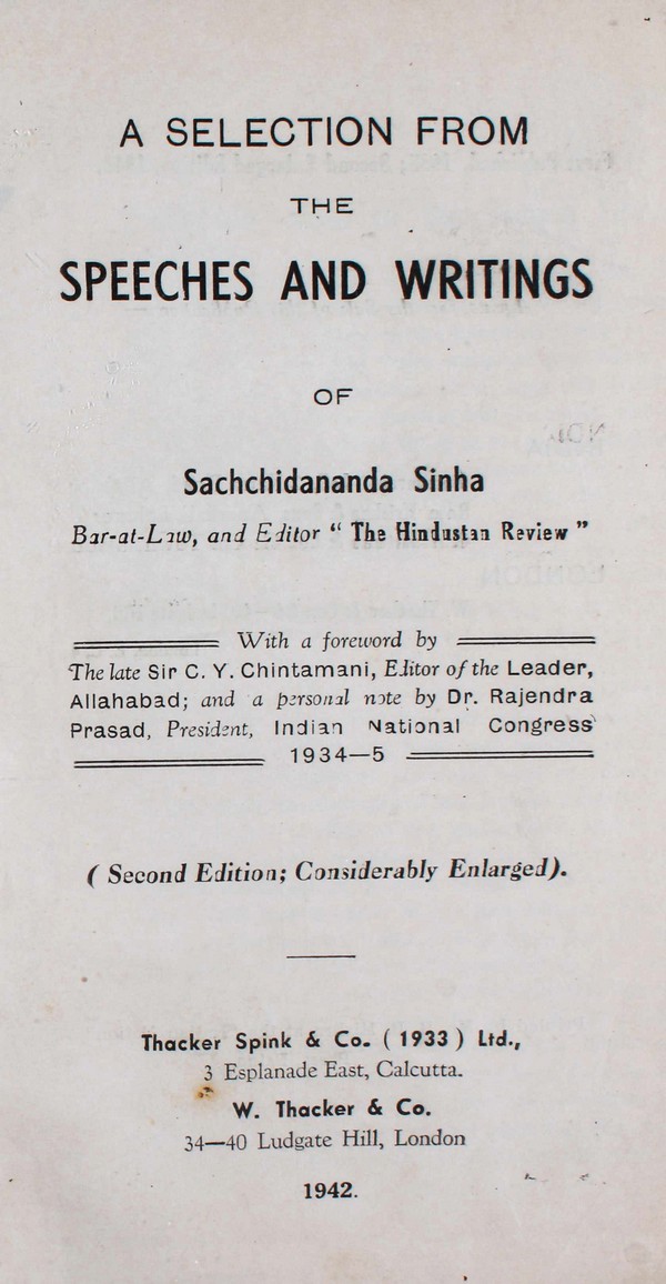 A Selection from the Speeches and Writings of Sachchidananda Sinha Bar-at Law, and Editor ” The Hindustan Review”. 2nd Ed. #