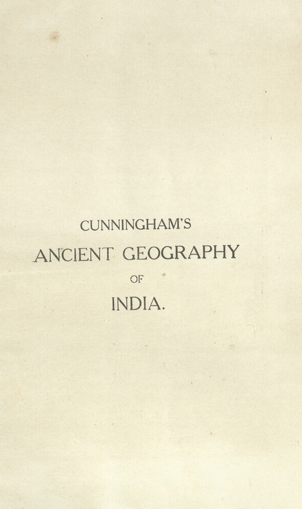 Cunningham’s Ancient Geography of India.