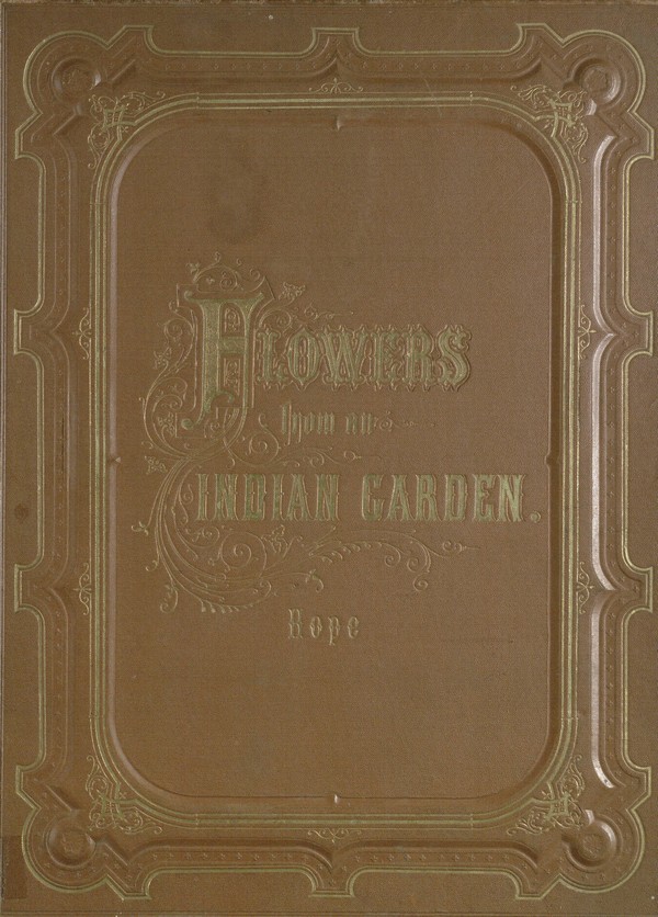 Flowers from an Indian Garden Love.Second Series