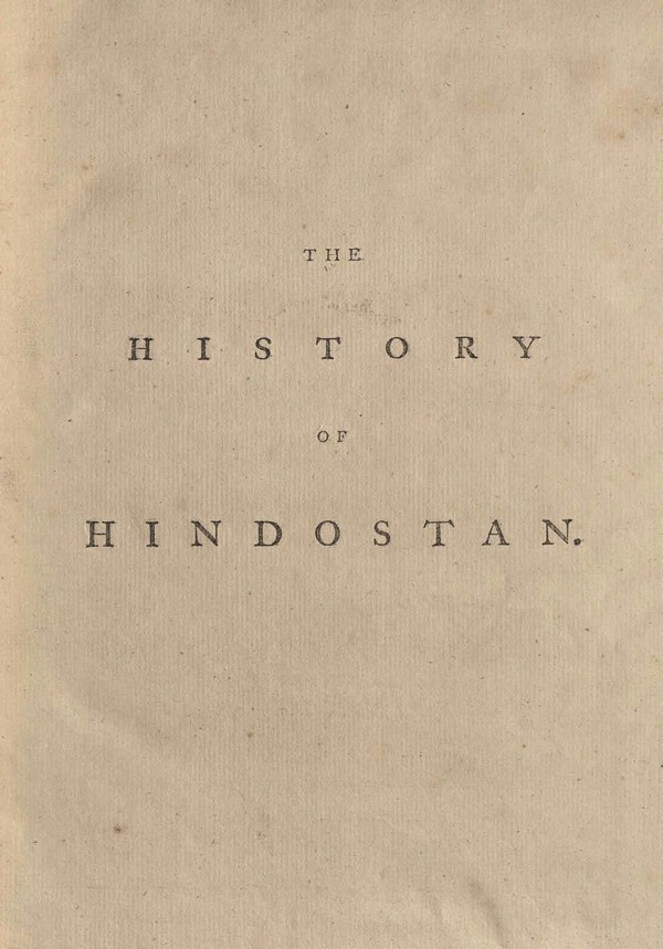 The History of Hindostan. Translated from the persian, Vol. I