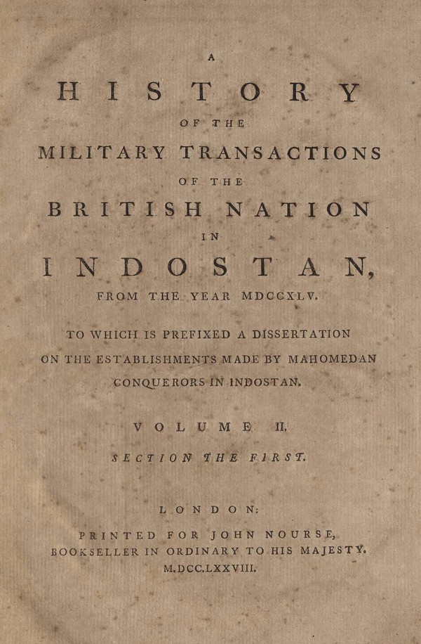 History of the Military transactions of the British nation in Indostan, From the year MDCCXLV. Vol. II