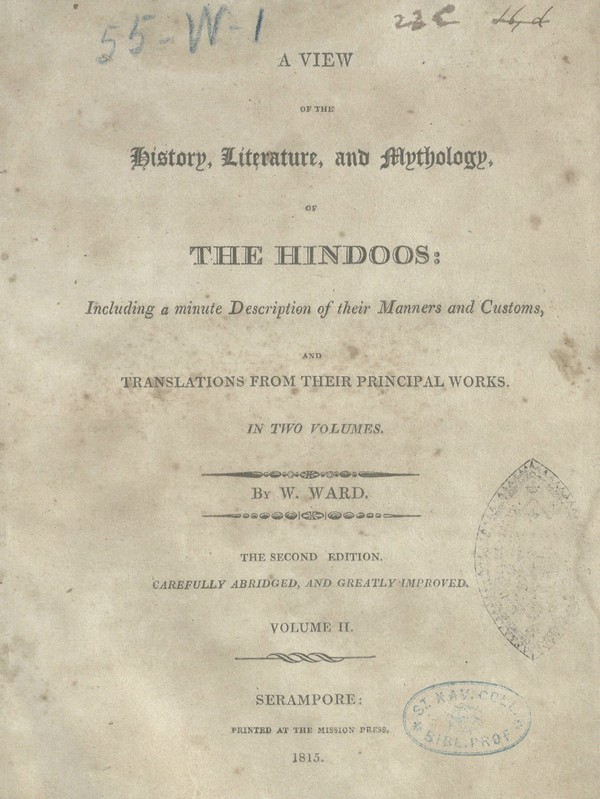 A view of the history, literature, and religion of the Hindoos : including a minute description of their manners and customs, and translations from their principal works .Vol.I
