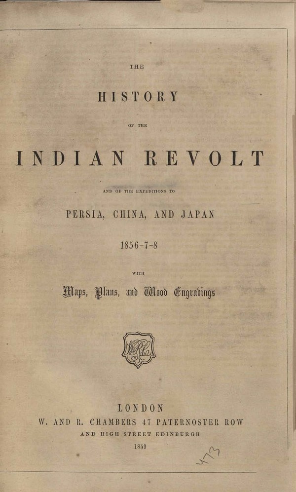 History of the Indian Revolt and of the expedition to Persia China, and Japan with Maps, Plans