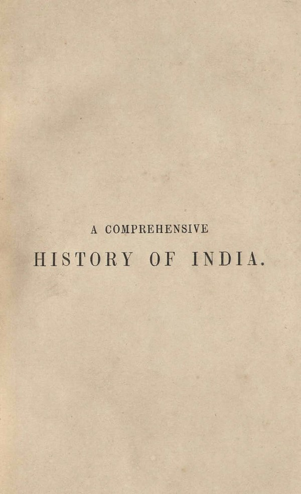 Comprehensive History of India-Civil, Military and social from the first landing the English to the suppression of the Sepoy Revolt- Vol-II