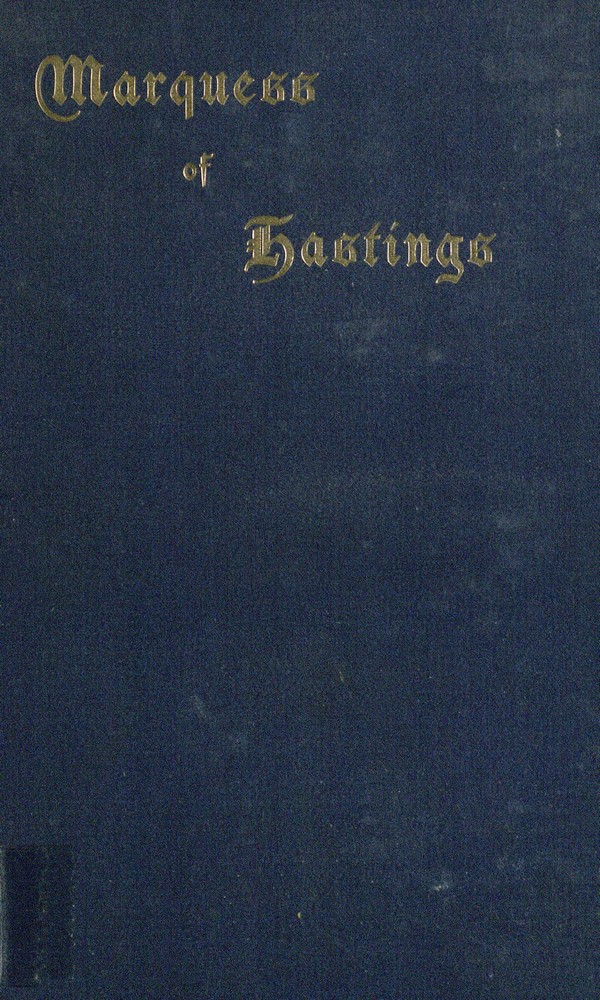 Rulers of India. Edited by Sir William Wilson Hunter: The Marquess of Hastings K G