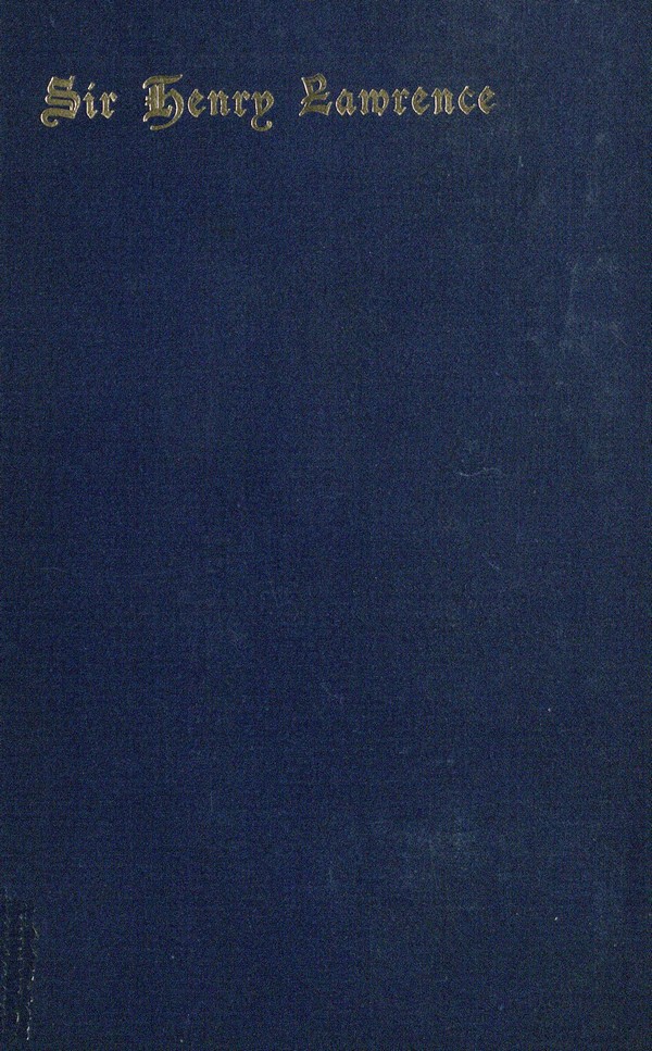 Rulers of India Series Edited by Sir William Wilson Hunter Sir Henry Lawrence