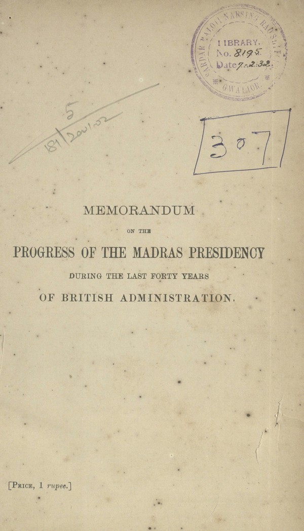 Memorandum on the progress of the Madras presidency during the last forty years of British administration