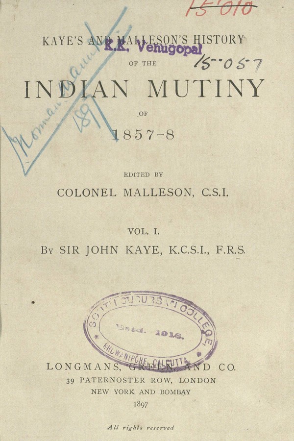 History of the Indian Mutiny of 1857-8; Volume I