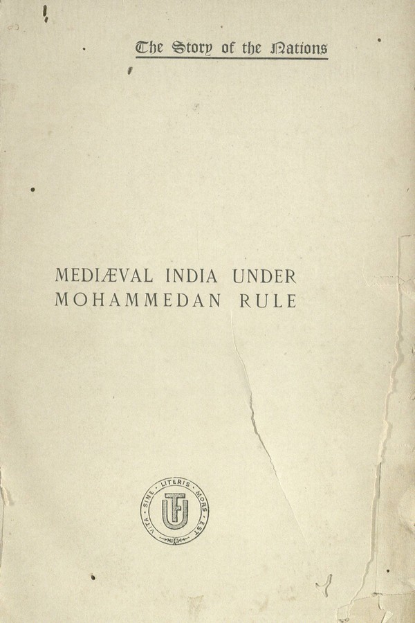 Mediaeval India Under Mohammedan Rule (A.D. 712-1764)