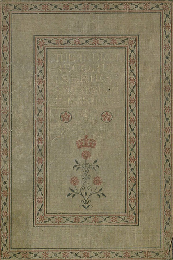 The diaries of Streynsham Master, 1675-1680 and other contemporary papers relating thereto,
