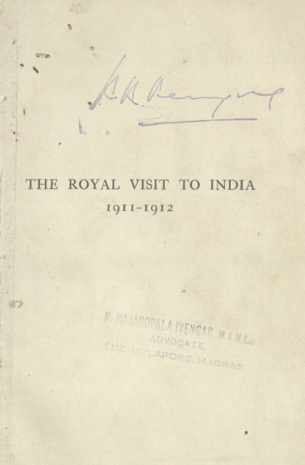 The Royal Visit to India 1911-1912 (Narrative of the visit to India of their majesties King George V and Queen Mary and of the coronation Durbar held at Delhi 12th December, 1911)