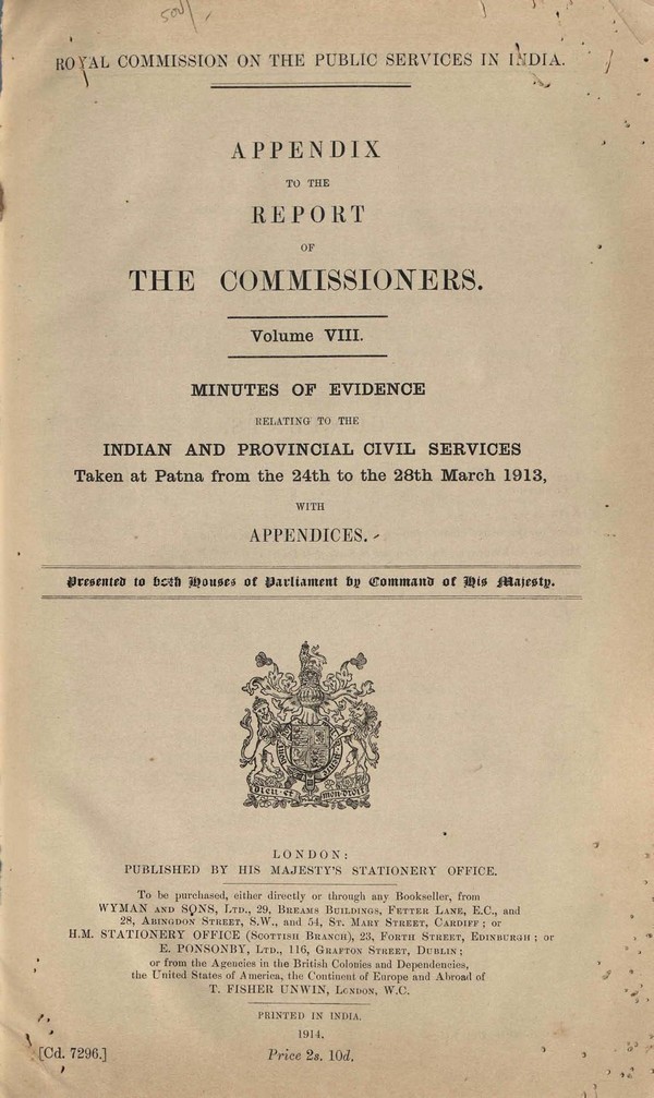 Appendix to the Report of the Commissions: Minutes of Evidence relating to the Indian and Proviincial Civil Services Taken at Patn a from the 24th to the 28th March 1913,- Vol-8