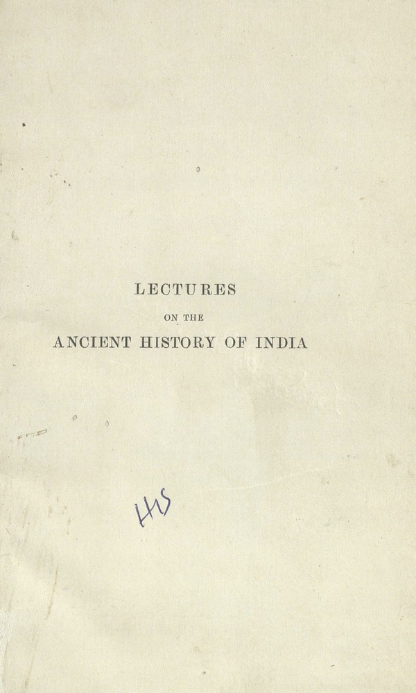 Lectures on the Ancient History of India on the period from 650-325 B.C. Delivered in February, 1918