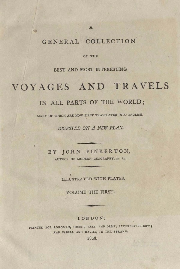 General Collection of the Best Most intersting Voyages & Travells in all parts of the World, Vol. I