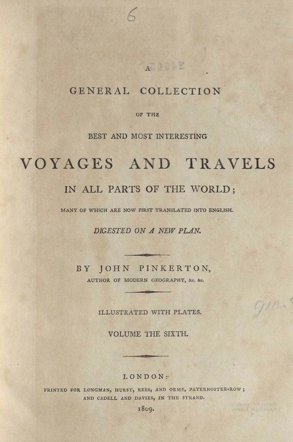 General Collection of the Best Most intersting Voyages & Travells in all parts of the World, Vol. VI