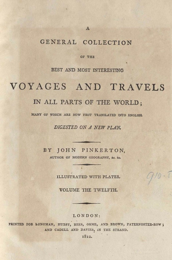 General Collection of the Best Most intersting Voyages & Travells in all parts of the World, Vol. XII