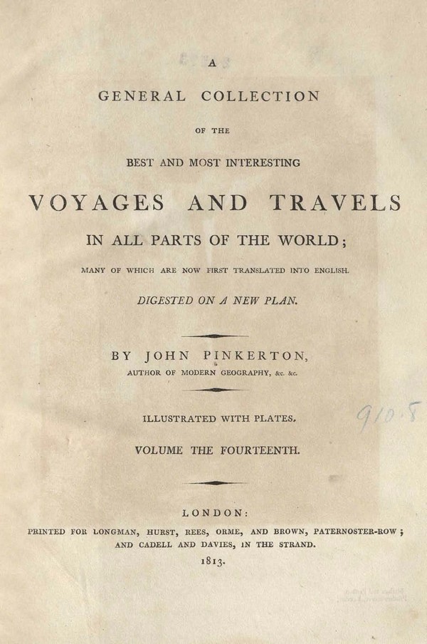 General Collection of the Best Most intersting Voyages & Travells in all parts of the World, Vol. XIV
