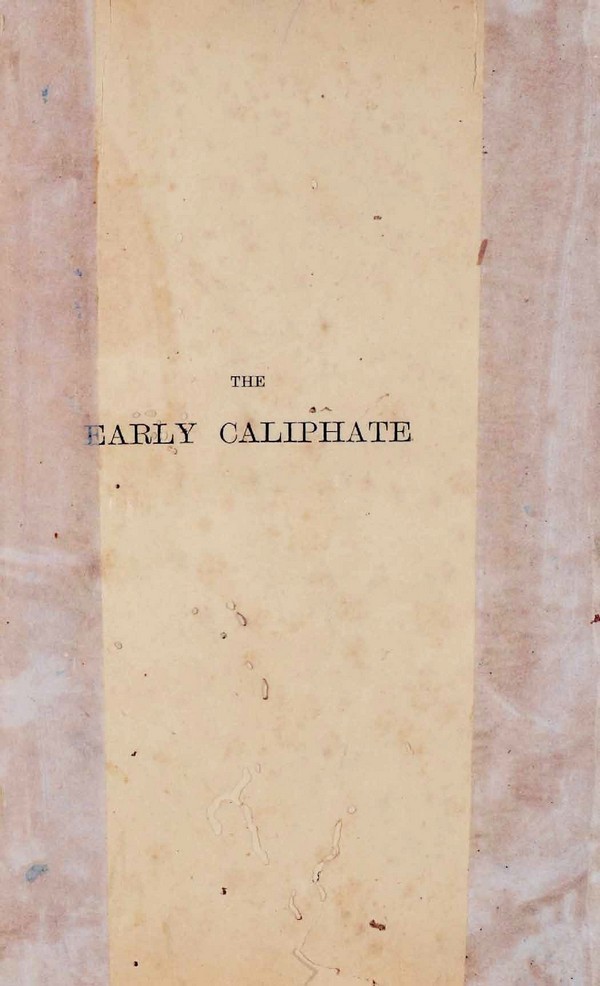 Annals of the Early Caliphate with a Map