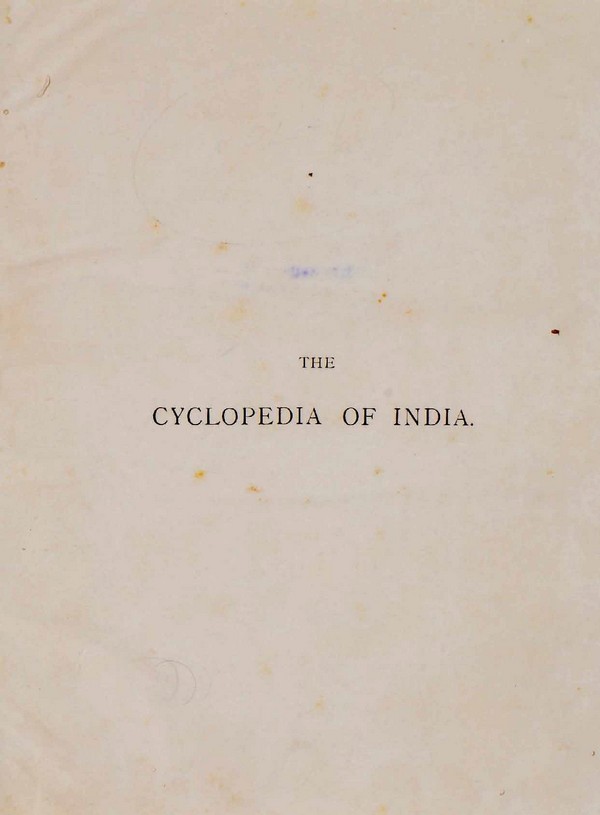 The Cyclopedia of India : Biographical- Historical- Administrative- Commercial. Vol. I (Illustrated)
